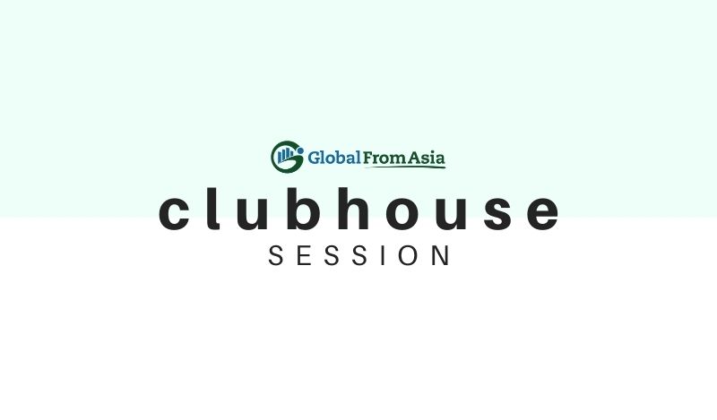 Featured image for “CLUBHOUSE SESSION – Global From Asia: E-Commerce & Cross Border Trading”